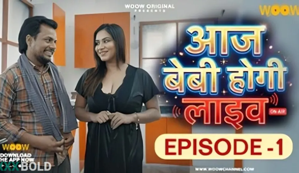 Aaj Baby Hogi Live 2026 Woow Ep1 Hot Series