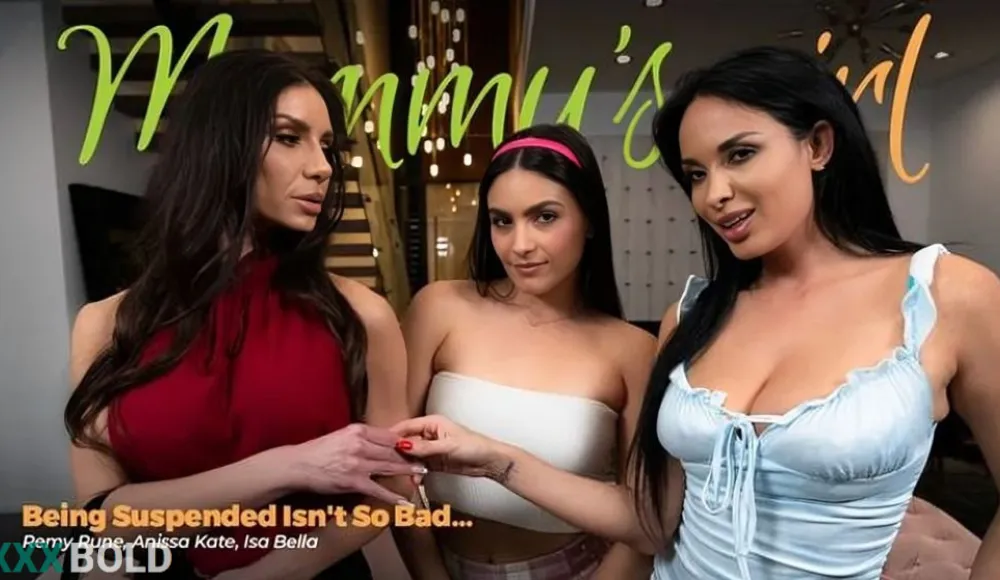 [MommysGirl] Anissa Kate, Isa Bella, Remy Rune - Being Suspended Isn't So Bad.