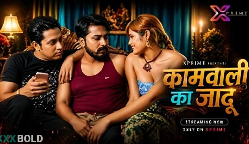 Kamwali Ka Jadoo 2026 Xprime Hot Short Film