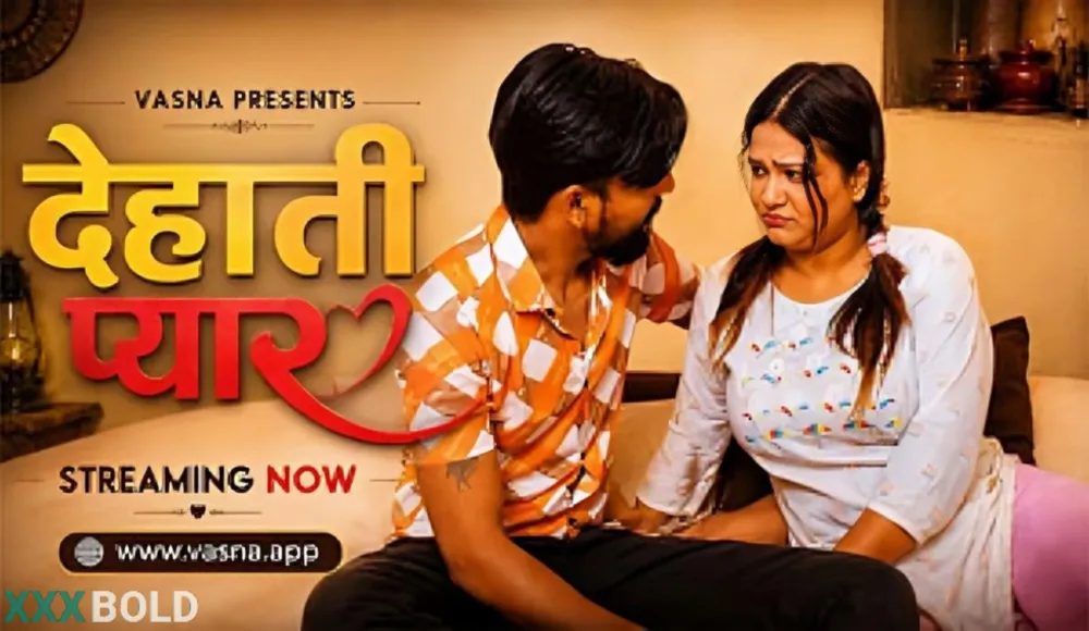 Dehati Pyar 2026 Vasna Ott Hindi Download