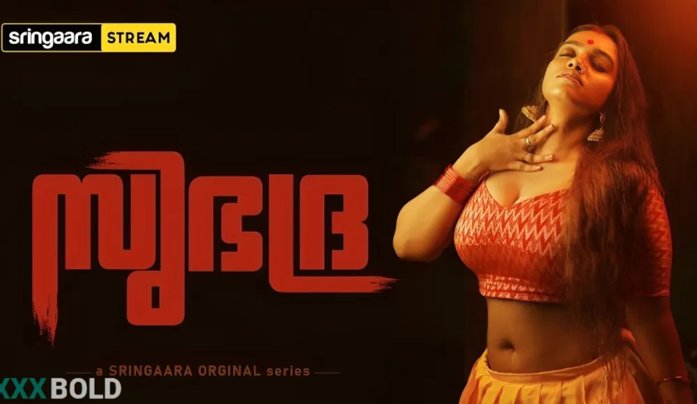 Subhadra - 2022 - Malayalam Hot Web Series - Sringaara