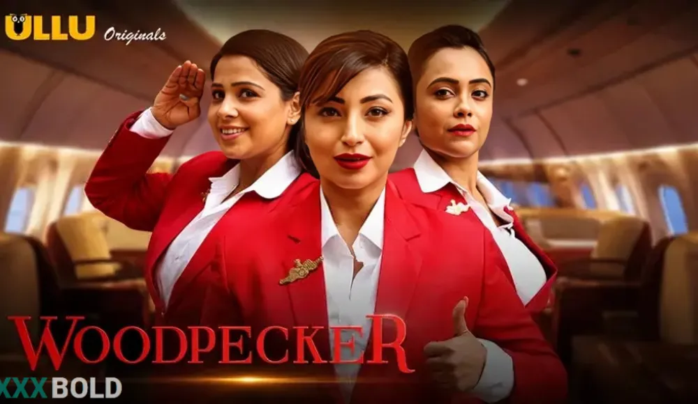 Woodpecker (2020) Ullu Hindi Hot Web Series - Watch All Episodes Online